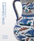 Iznik Ceramics at the Benaki Museum (Gingko Library Art Series) By John Carswell, Mina Moraitou, Melanie Gibson Cover Image