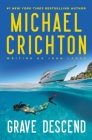 Grave Descend By Mich Crichton Writing as John Lange(tm), Sherri Crichton (Foreword by) Cover Image