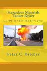 Hazardous Materials Tanker Driver: Guide 101 For The Elite Fleet Cover Image