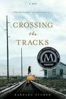 Crossing the Tracks By Barbara Stuber Cover Image
