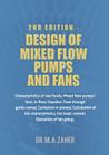 2nd Edition - Design of Mixed-Flow Pumps and Fans: Characteristics of real fluids; Mixed flow pumps/fans;In-flow; Impeller; Flow through guide-vanes; Cover Image