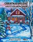 Christmas Holiday Adult Coloring Book: An Adult Coloring Book with Fun, Easy, and Relaxing Designs (Volume 2) By Raj Coloring Publishing Cover Image