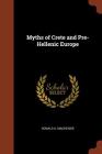 Myths of Crete and Pre-Hellenic Europe By Donald A. MacKenzie Cover Image