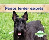 Perros Terrier Escocés (Scottish Terriers) (Spanish Version) (Perros (Dogs Set 2)) By Grace Hansen Cover Image
