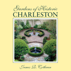 Gardens of Historic Charleston By James R. Cothran Cover Image