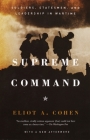Supreme Command: Soldiers, Statesmen, and Leadership in Wartime Cover Image