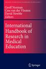 International Handbook of Research in Medical Education (Springer International Handbooks of Education #7) By Geoffrey R. Norman (Editor), Cees P. M. Van Der Vleuten (Editor), D. I. Newble (Editor) Cover Image