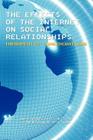 The Effects of the Internet on Social Relationships: Therapeutic Considerations By Joan D. Atwood Lmft Lcsw, Conchetta Gallo Lmft Cover Image