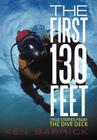 The First 130 Feet: True Stories from the Dive Deck By Ken Barrick Cover Image