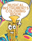 Musical Instruments Coloring Book: Music Drawing Book for Child of All Ages - Gift Idea for Childrens and Toddlers Who Like melody! By Reterline Cover Image
