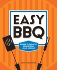 Easy BBQ: Simple, Flavorful Recipes for Home Grilling Cover Image