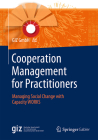 Cooperation Management for Practitioners: Managing Social Change with Capacity Works By Giz Gmbh (Editor) Cover Image