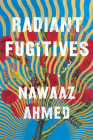 Radiant Fugitives: A Novel Cover Image