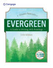 Evergreen: A Guide to Writing with Readings (W/ Mla9e Updates) (Mindtap Course List) By Susan Fawcett Cover Image