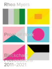 Proof of Work: Blockchain Provocations 20112021 (Urbanomic / Art Editions) By Rhea Myers Cover Image