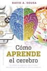 Como Aprende El Cerebro By David a. Sousa Cover Image