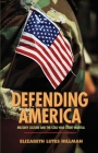 Defending America: Military Culture and the Cold War Court-Martial (Politics and Society in Modern America #33) Cover Image