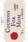 Coupons For Mom: Pre-filled Coupons - Gift - Blank pages By Lovestories Press Cover Image
