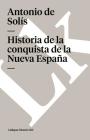 Historia de la conquista de la Nueva España Cover Image