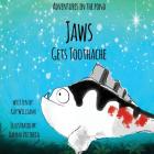 Adventures In The Pond: Jaws Gets Toothache By Kay Williams, Danna Victoria (Illustrator), Kay Williams (Prepared by) Cover Image