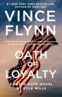 Oath of Loyalty (A Mitch Rapp Novel #21) By Vince Flynn, Kyle Mills Cover Image