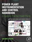 Power Plant Instrumentation and Control Handbook: A Guide to Thermal Power Plants By Swapan Basu, Ajay Kumar Debnath Cover Image