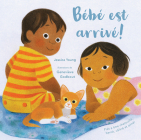 Bébé Est Arrivé! By Jessica Young, Genevieve Godbout (Illustrator) Cover Image