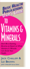 User's Guide to Vitamins & Minerals (Basic Health Publications User's Guide) By Jack Challem, Liz Brown Cover Image
