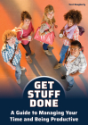 Get Stuff Done: A Guide to Managing Your Time and Being Productive By Terri Dougherty Cover Image