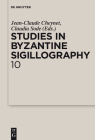Studies in Byzantine Sigillography. Volume 10 Cover Image