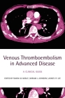Venous Thromboembolism in Advanced Disease: A Clinical Guide Cover Image
