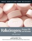Hallucinogens: Ecstasy, LSD, and Ketamine (Drug Addiction and Recovery #13) By John Perritano Cover Image