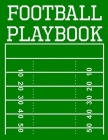 Football Playbook: 100 Page Football Coach Notebook with Field Diagrams for Drawing Up Plays, Creating Drills, and Scouting By Ian Staddordson Cover Image