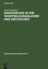 Einführung in Die Wortbildungslehre Des Deutschen (Germanistische Arbeitshefte #4) By Bernd Naumann Cover Image