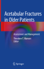 Acetabular Fractures in Older Patients: Assessment and Management Cover Image