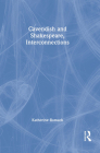 Cavendish and Shakespeare, Interconnections By Katherine Romack, James Fitzmaurice (Editor) Cover Image