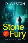 Stone Fury: A British Action Crime Thriller By J. D. Weston Cover Image