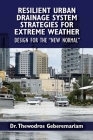 Resilient Urban Drainage System Strategies for Extreme Weather: Design for the 