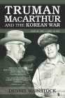 Truman, MacArthur and the Korean War By Dennis D. Wainstock Cover Image