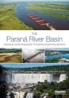 The Paraná River Basin: Managing Water Resources to Sustain Ecosystem Services Cover Image