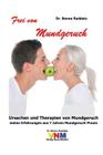 Frei von Mundgeruch: Meine Erfahrungen aus 7 Jahren Mundgeruch-Praxis Cover Image