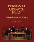 Personal Growth Plan: A Handbook for Priests By J. Ronald Knott Cover Image