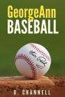 GeorgeAnn Baseball By D. Channell Cover Image