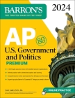 AP U.S. Government and Politics Premium, 2024: 6 Practice Tests + Comprehensive Review + Online Practice (Barron's AP Prep) By Curt Lader, M.S. Ed. Cover Image