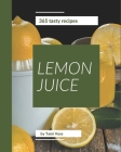 365 Tasty Lemon Juice Recipes: A Lemon Juice Cookbook for All Generation By Tami Voss Cover Image