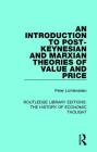 An Introduction to Post-Keynesian and Marxian Theories of Value and Price (Routledge Library Editions: The History of Economic Thought) Cover Image