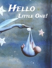 Hello Little One! By Cathy's Creations Cover Image