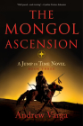 The Mongol Ascension: A Jump in Time Novel, Book Three Cover Image