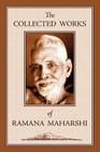 The Collected Works of Ramana Maharshi By Ramana Maharshi, Arthur Osborne (Translator) Cover Image