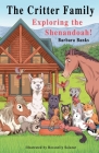 The Critter Family: Exploring the Shenandoah! (Illustrated Action & Adventure Chapter Book for Ages 7-12/The Critter Family Series Book 2) Cover Image